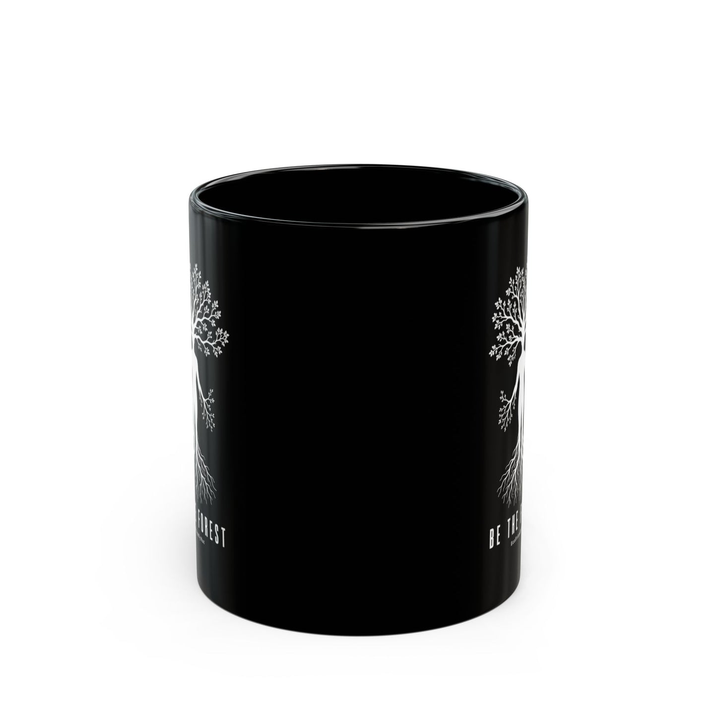 Be The Forest Black Coffee Mug — Tree of Life Inspirational 11oz/15oz