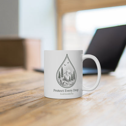 Ceramic Mug - "Protect Every Drop" Eco Water Conservation Coffee Cup