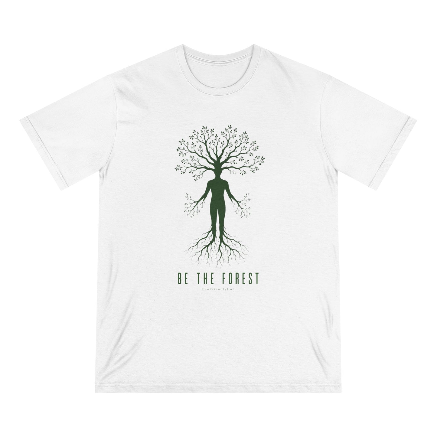 Be The Forest T-Shirt — Eco Nature Tree Person Graphic Tee