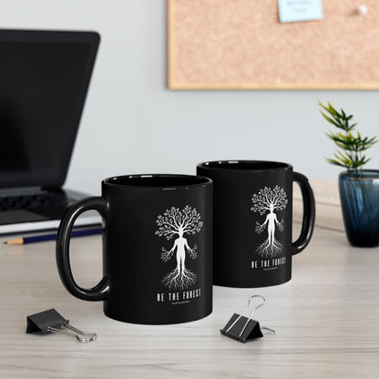 Be The Forest Black Coffee Mug — Tree of Life Inspirational 11oz/15oz