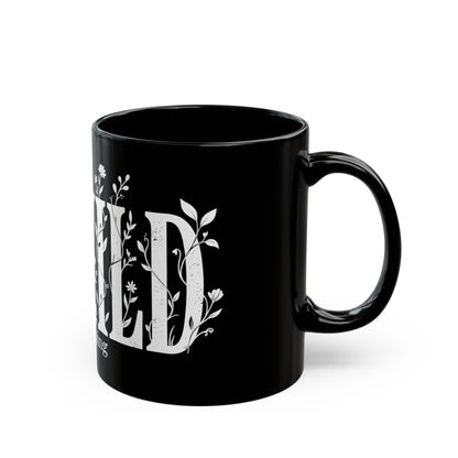 Black Floral 'Bewild Everything' Mug — 11oz & 15oz Ceramic Coffee Cup