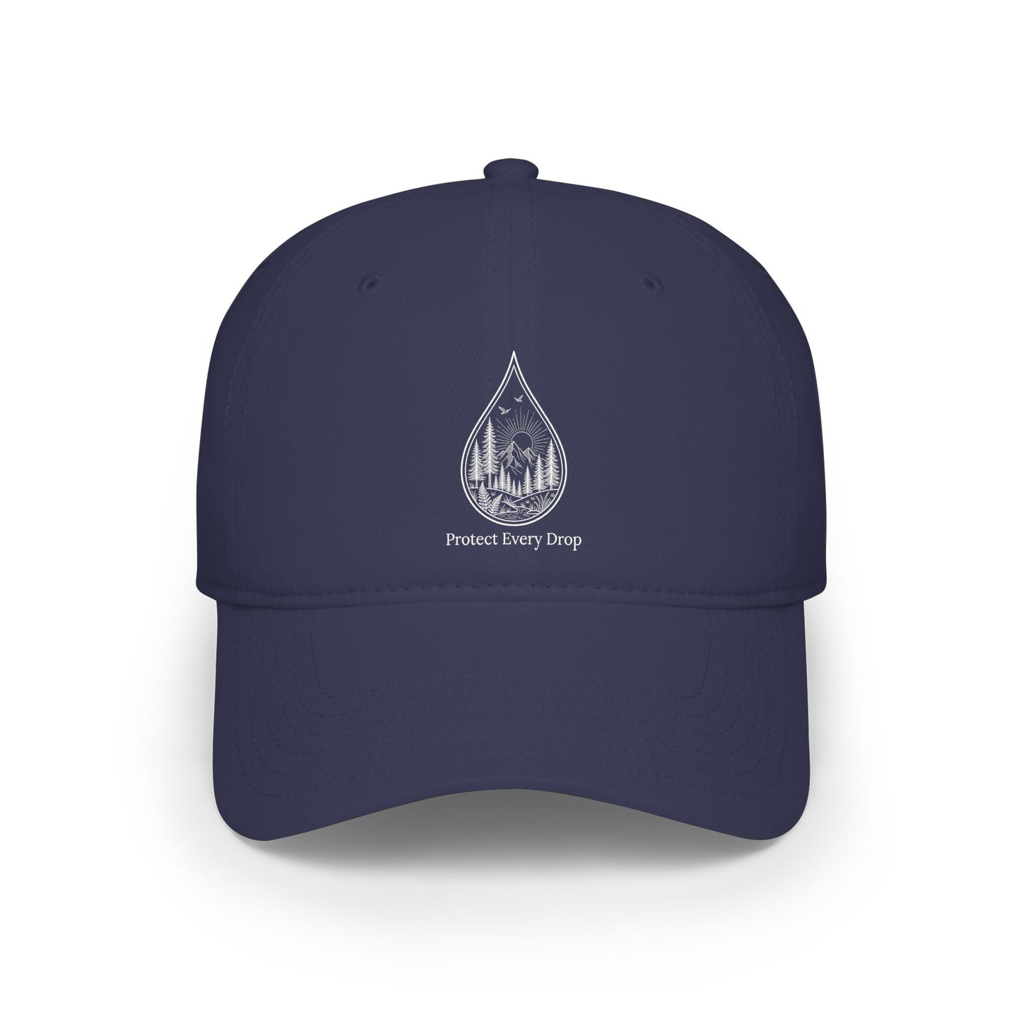 Protect Every Drop Low Profile Baseball Cap — Water Conservation Embroidered Hat