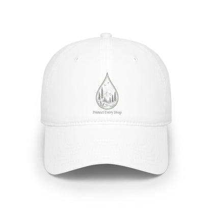 Protect Every Drop Low Profile Baseball Cap — Water Conservation Embroidered Hat