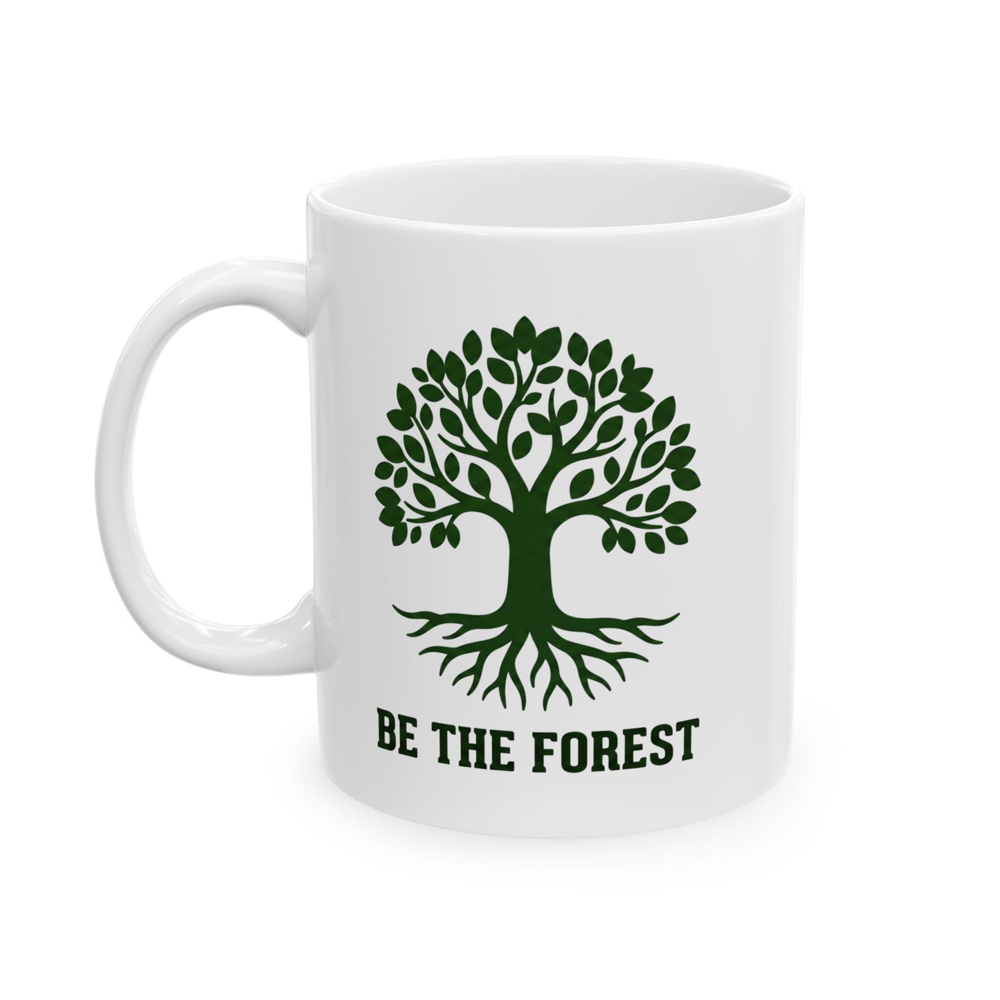 Ceramic Mug — Be The Forest Botanical Coffee Tea Cup (11oz/15oz)