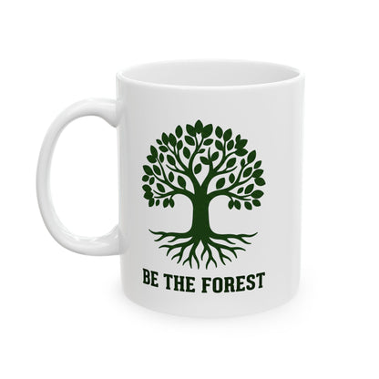 Ceramic Mug — Be The Forest Botanical Coffee Tea Cup (11oz/15oz)