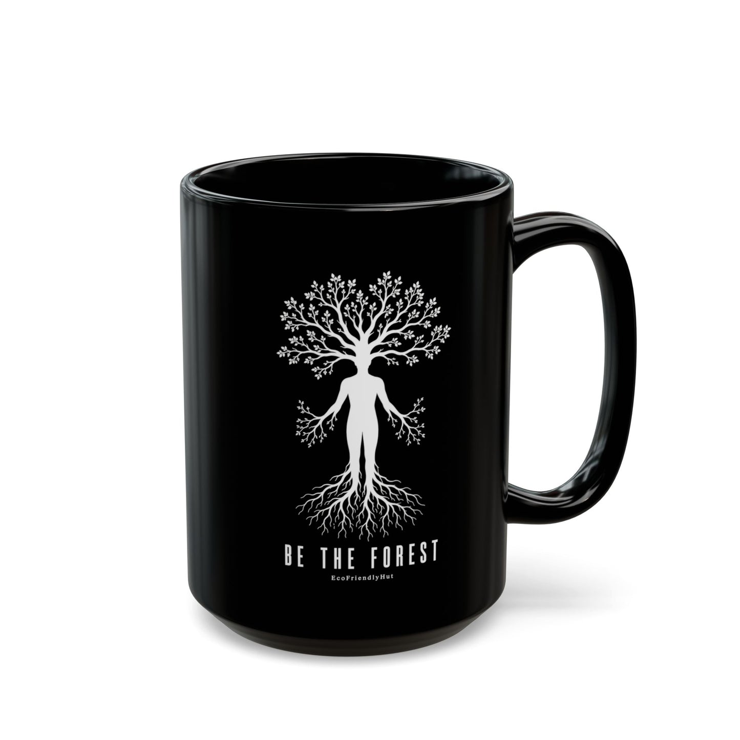 Be The Forest Black Coffee Mug — Tree of Life Inspirational 11oz/15oz