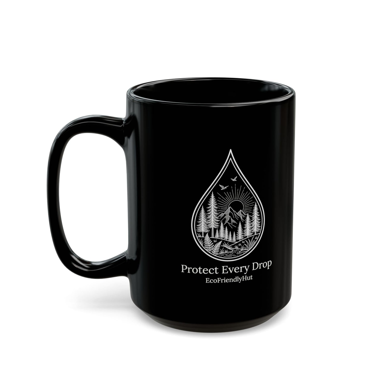 Protect Every Drop Black Mug – Eco-Friendly Water Conservation Coffee Cup