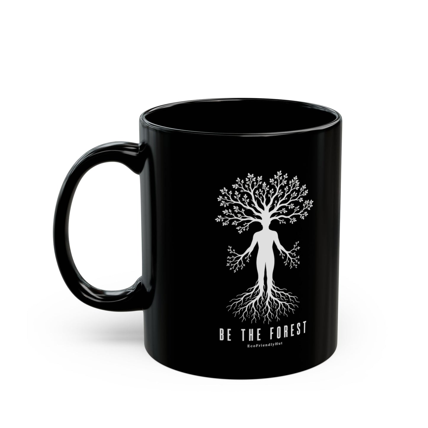 Be The Forest Black Coffee Mug — Tree of Life Inspirational 11oz/15oz