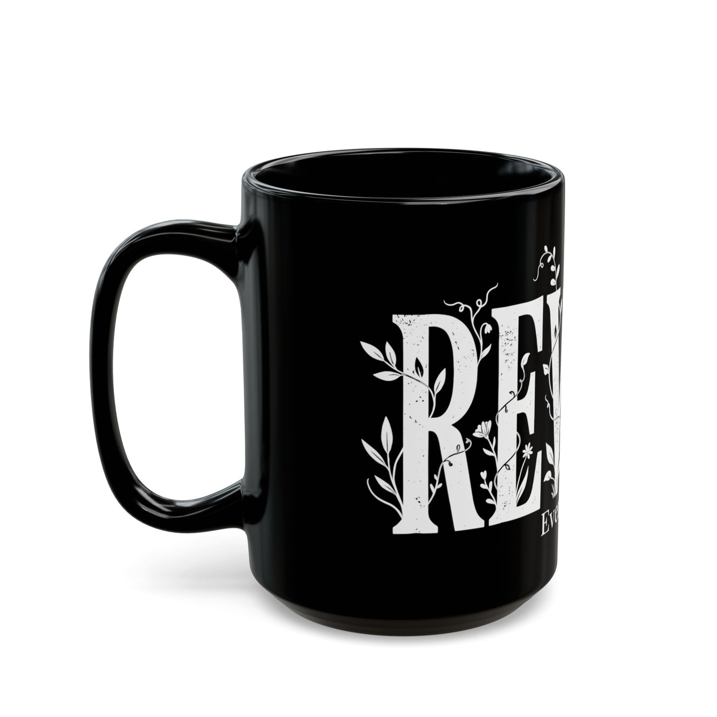 Black Floral 'Bewild Everything' Mug — 11oz & 15oz Ceramic Coffee Cup
