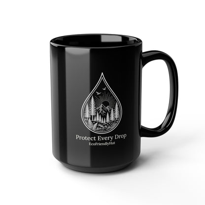 Protect Every Drop Black Mug – Eco-Friendly Water Conservation Coffee Cup