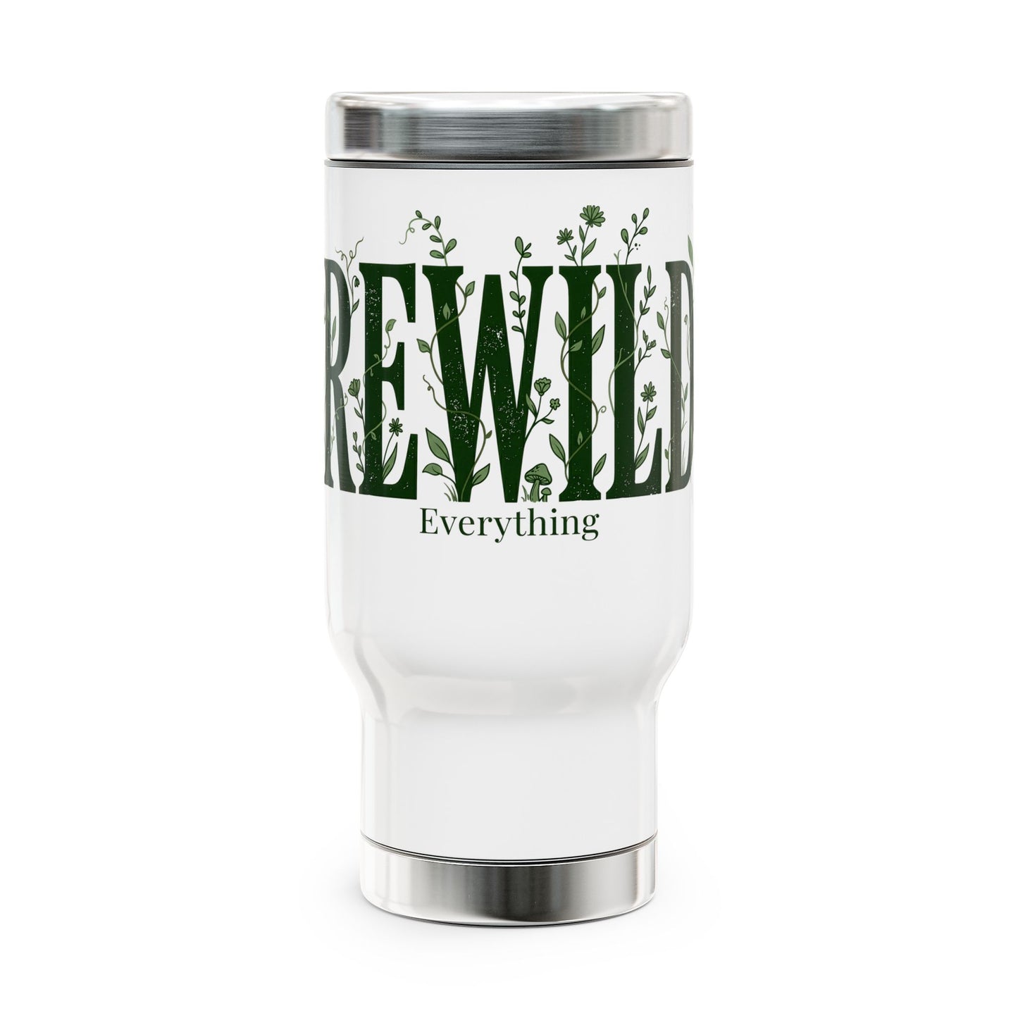 Rewild Everything Travel Mug — 14oz Stainless Steel Insulated Handle Mug