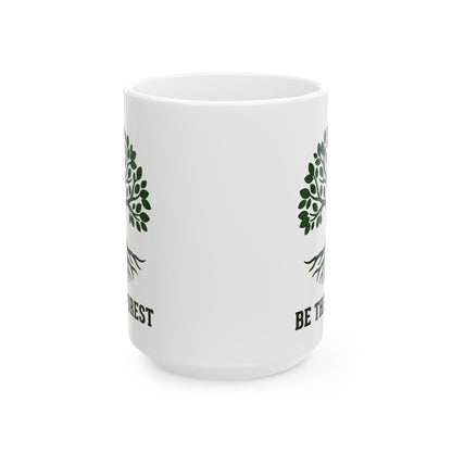 Ceramic Mug — Be The Forest Botanical Coffee Tea Cup (11oz/15oz)