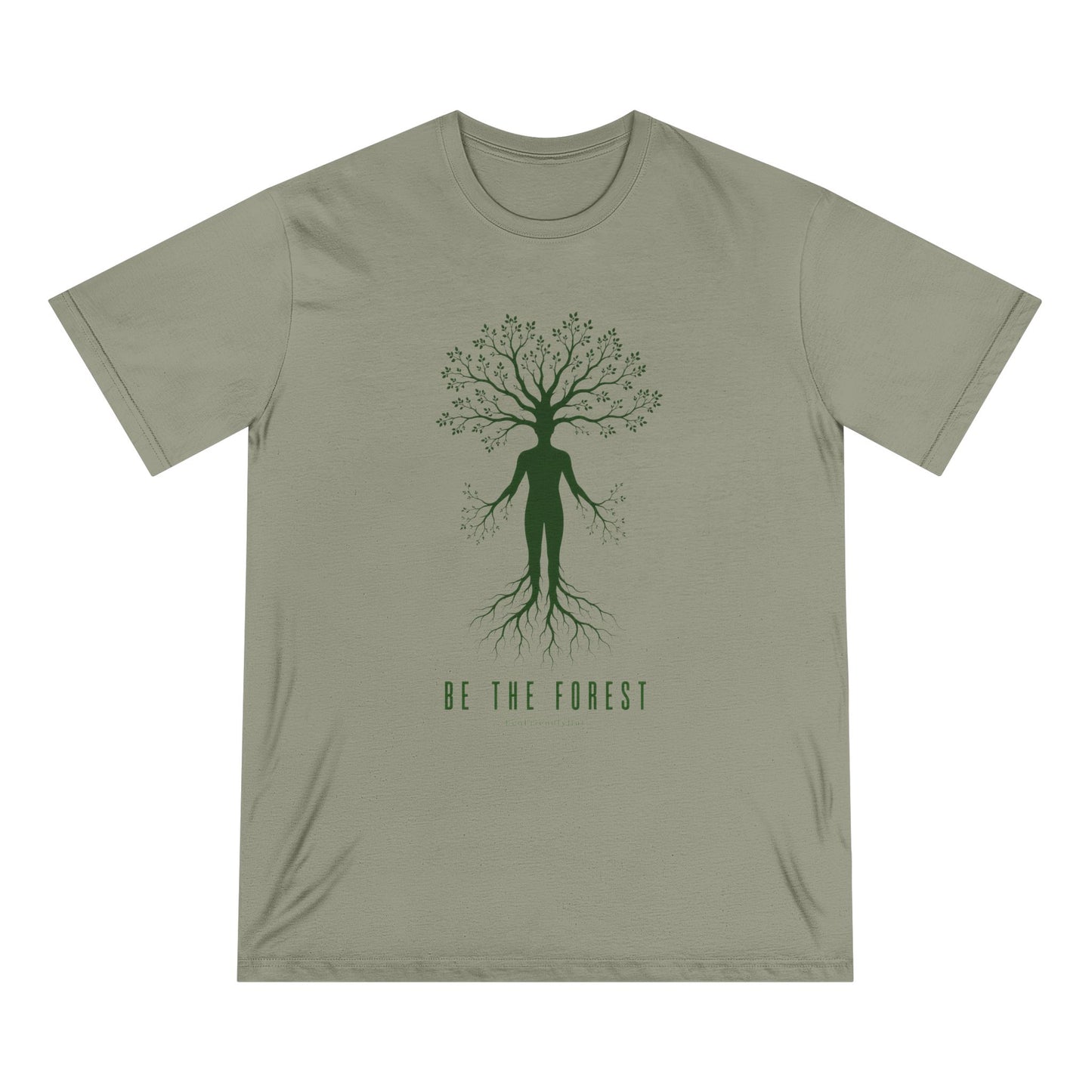 Be The Forest T-Shirt — Eco Nature Tree Person Graphic Tee