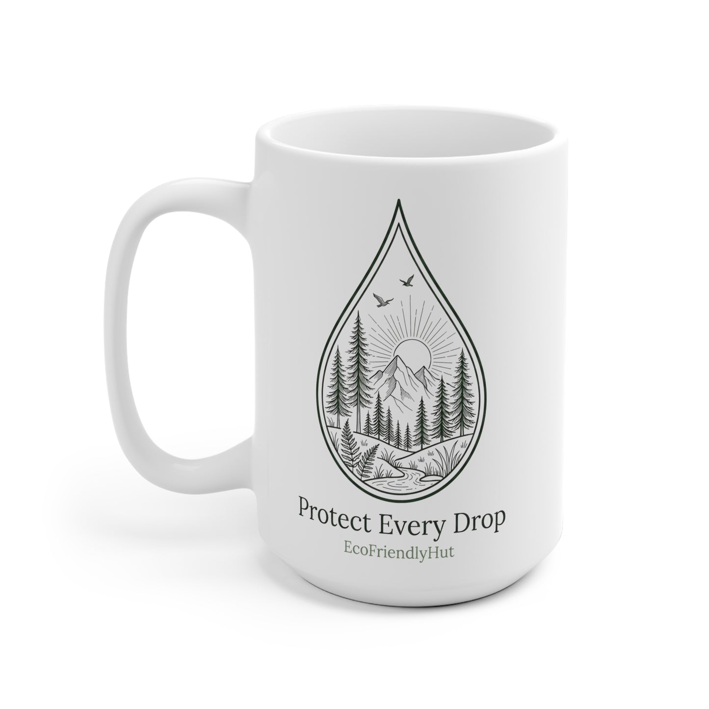 Ceramic Mug - "Protect Every Drop" Eco Water Conservation Coffee Cup