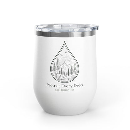 Protect Every Drop 12oz Wine Tumbler — Eco-Friendly Stainless Insulated Cup