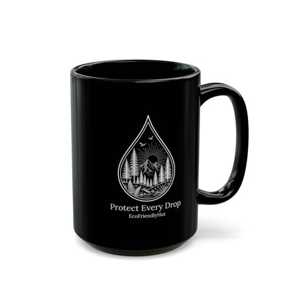 Protect Every Drop Black Mug – Eco-Friendly Water Conservation Coffee Cup