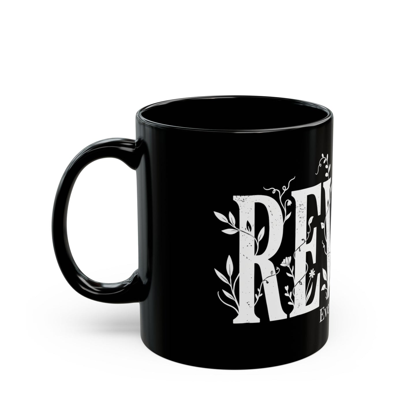 Black Floral 'Bewild Everything' Mug — 11oz & 15oz Ceramic Coffee Cup
