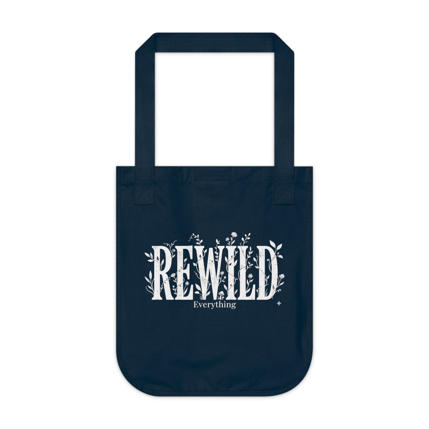 Rewild Everything Organic Canvas Tote — Eco-Friendly Plant Lover Bag