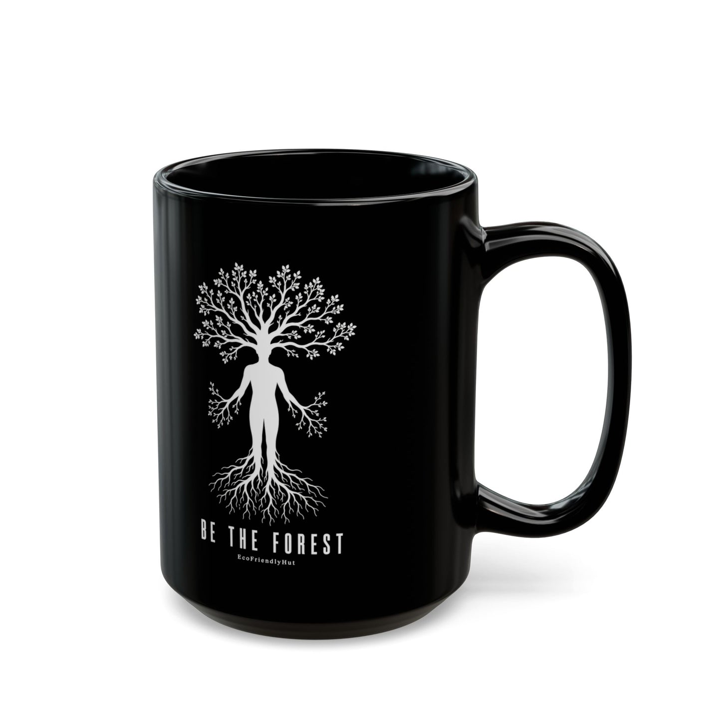 Be The Forest Black Coffee Mug — Tree of Life Inspirational 11oz/15oz