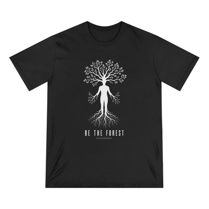 Be The Forest T-Shirt — Eco Nature Tree Person Graphic Tee