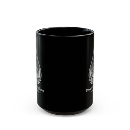 Protect Every Drop Black Mug – Eco-Friendly Water Conservation Coffee Cup