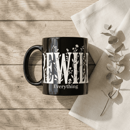 Black Floral 'Rewild Everything' Mug — 11oz & 15oz Ceramic Coffee Cup